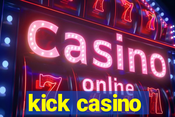 kick casino