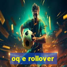 oq e rollover