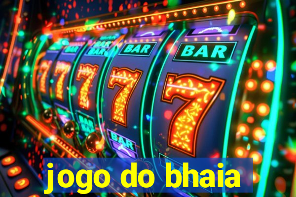 jogo do bhaia