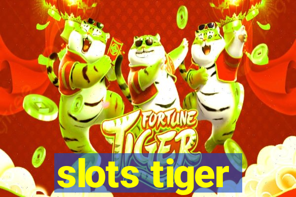 slots tiger