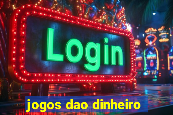 jogos dao dinheiro