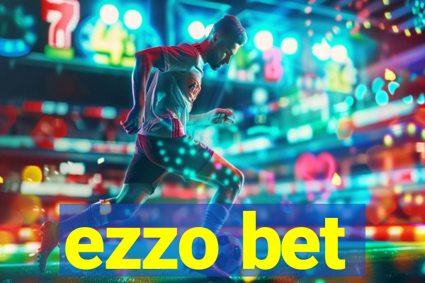 ezzo bet