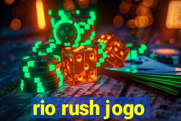 rio rush jogo