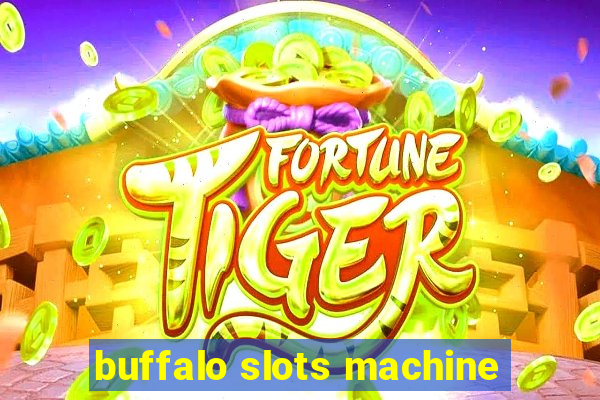 buffalo slots machine