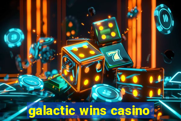 galactic wins casino