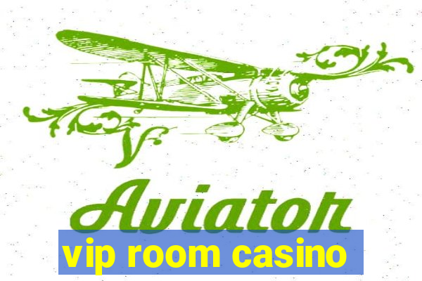 vip room casino