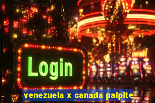 venezuela x canada palpite