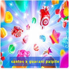 santos x guarani palpite