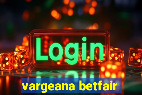 vargeana betfair