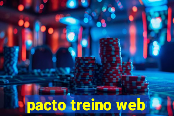 pacto treino web