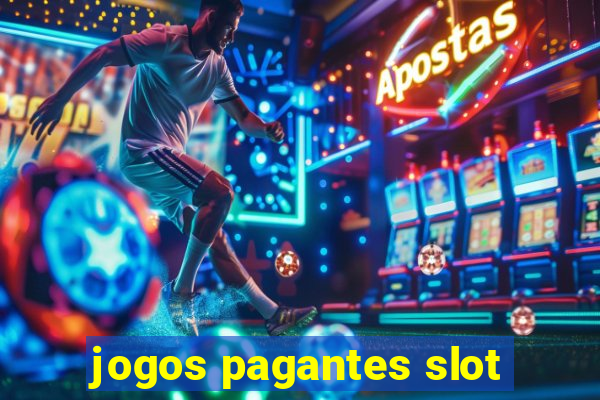 jogos pagantes slot