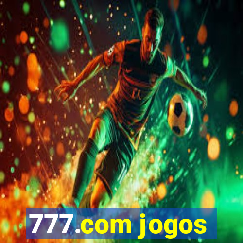 777.com jogos