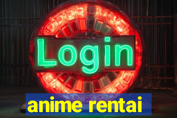 anime rentai