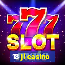 18 jl casino