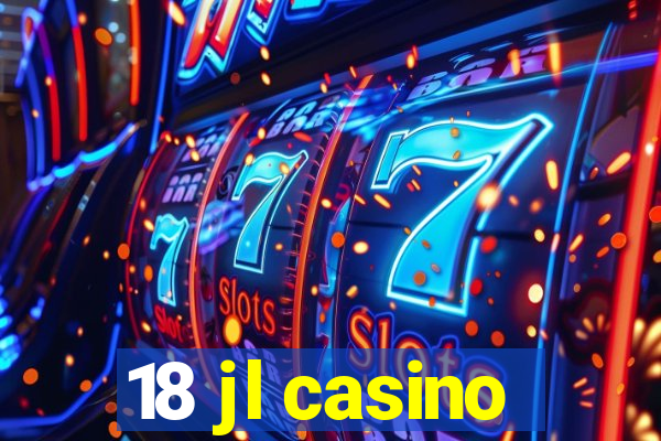 18 jl casino