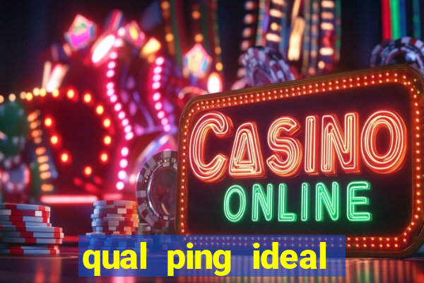 qual ping ideal para jogos online