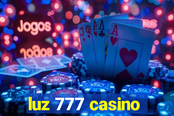 luz 777 casino