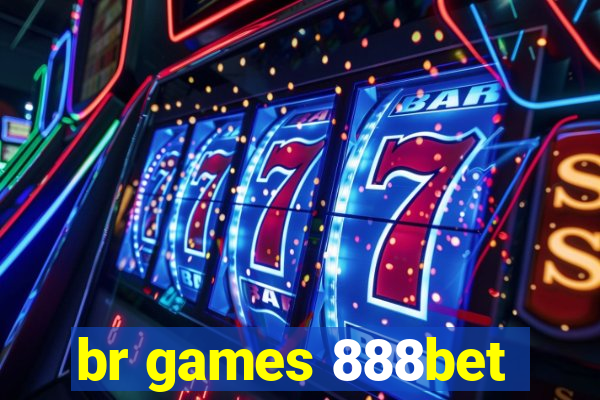 br games 888bet