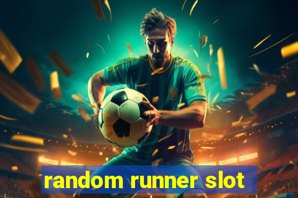 random runner slot