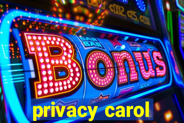 privacy carol