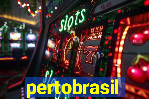 pertobrasil