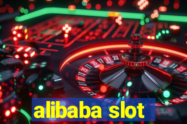 alibaba slot