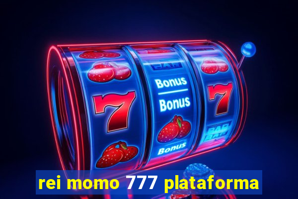 rei momo 777 plataforma