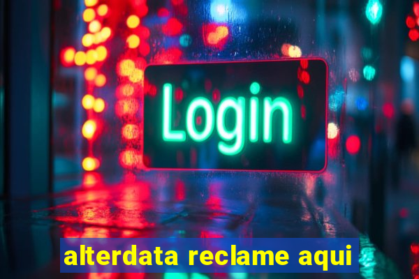 alterdata reclame aqui