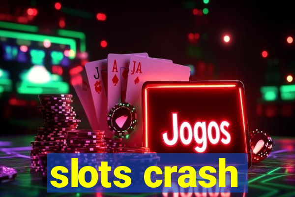 slots crash