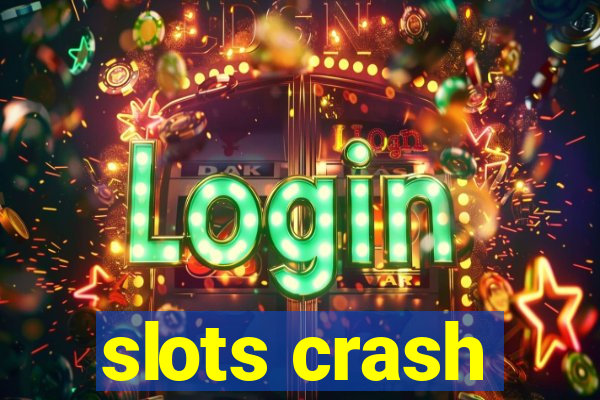 slots crash