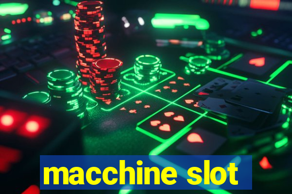 macchine slot