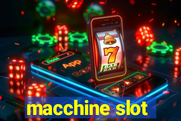 macchine slot