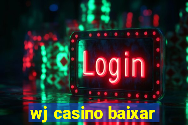 wj casino baixar