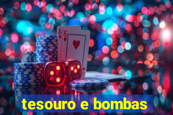 tesouro e bombas