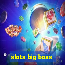 slots big boss