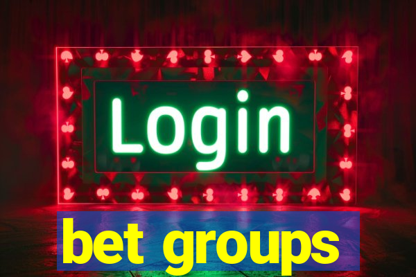 bet groups