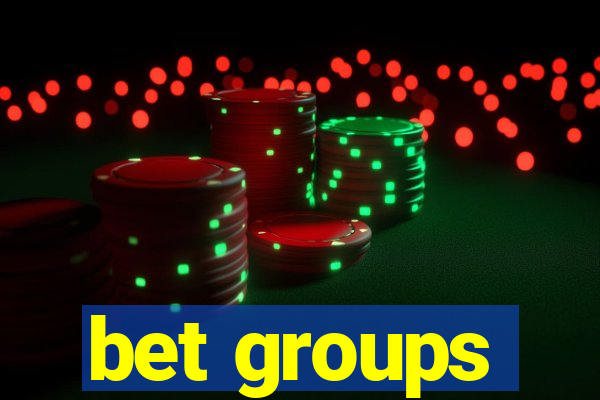 bet groups