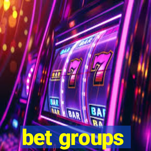 bet groups