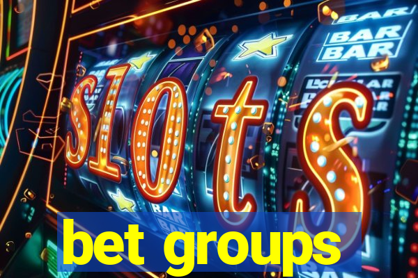 bet groups