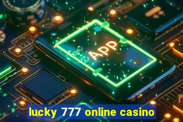 lucky 777 online casino