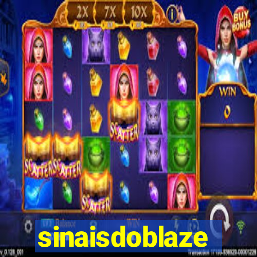 sinaisdoblaze