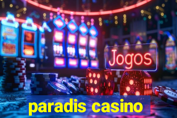 paradis casino