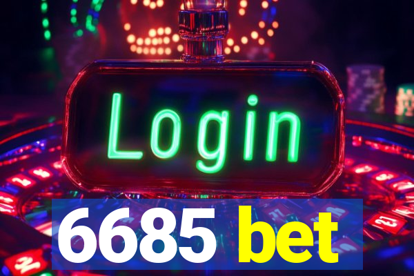 6685 bet