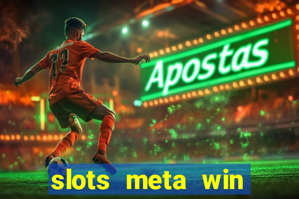 slots meta win real money phonepe