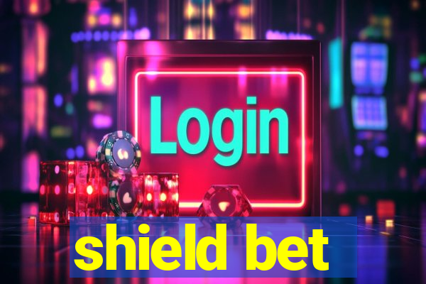 shield bet