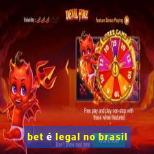 bet é legal no brasil