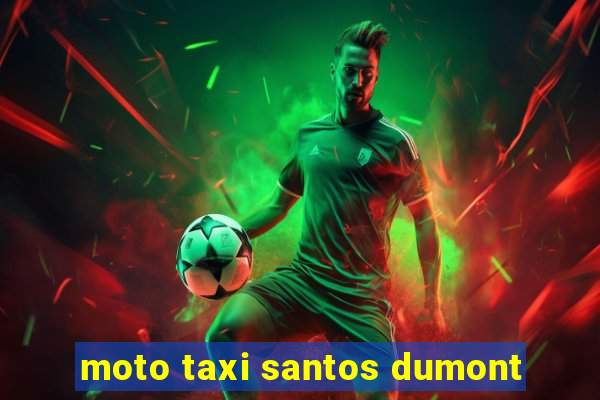 moto taxi santos dumont