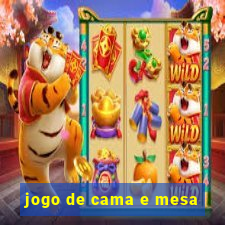 jogo de cama e mesa