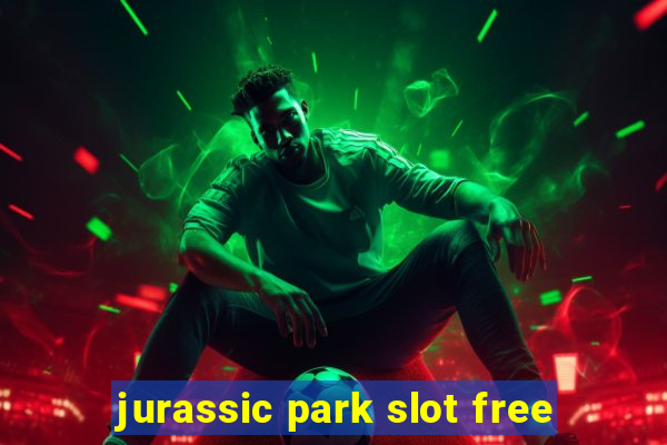 jurassic park slot free