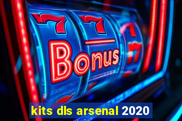 kits dls arsenal 2020